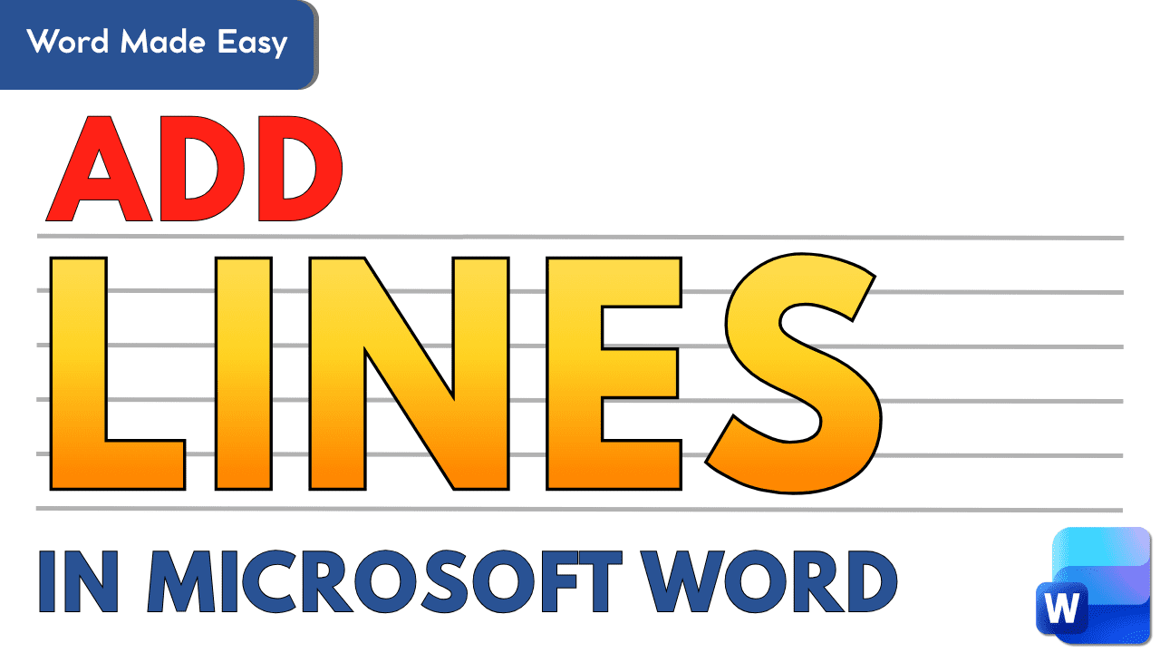 Graphic showing the words “Add Lines in Microsoft Word” with ruled lines behind the text and the Microsoft Word logo.