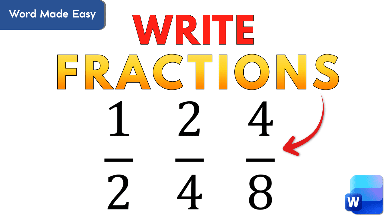 How to write fractions in Word using the equation tool, showing examples like 1/2, 2/4, and 4/8